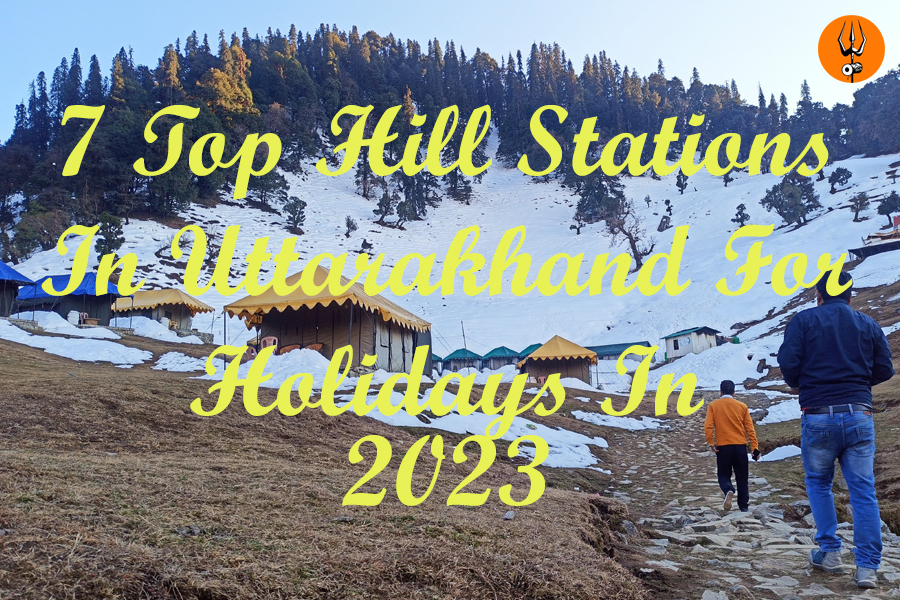 2023 में पहाड़ी छुट्टियों के लिए उत्तराखंड में 7 शीर्ष हिल स्टेशन