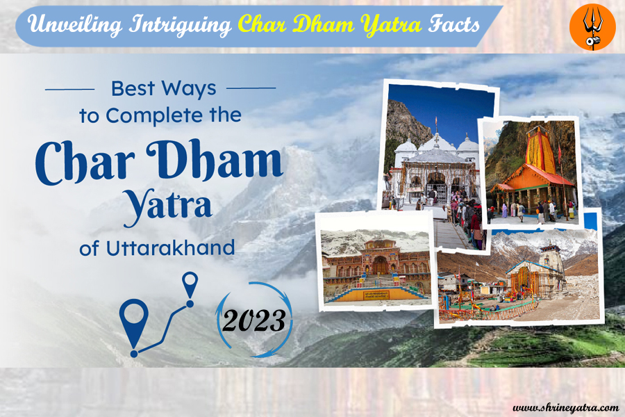 Unveiling Intriguing Char Dham Yatra Facts