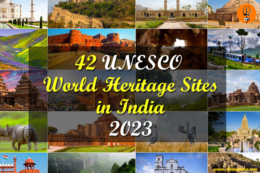 List of 42 UNESCO World Heritage Sites in India By Sep 2023