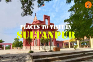 Places to Visit in Sultanpur