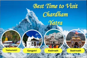 Which month is better for Chardham Yatra?